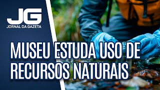 Museu em SP desenvolve pesquisa voltada para uso consciente dos recursos naturais [upl. by Murvyn]