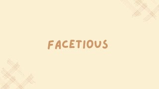 Facetious meaning  example [upl. by Neona]