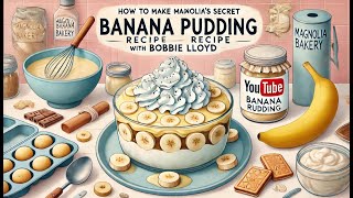 Unlock Magnolia Bakery’s Famous Banana Pudding Recipe with Bobbie Lloyd [upl. by Donell]