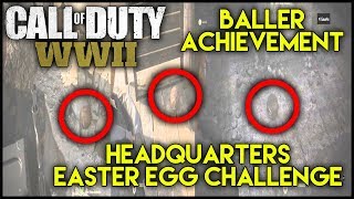 COD WW2  HQ EASTER EGG  Hidden Baller Achievement  Headquarters Challenge  Call Of Duty WW2 [upl. by Kerrin251]