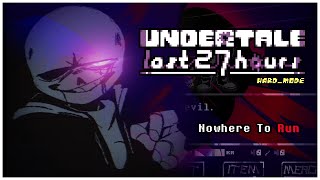 【UNDERTALE The Last 27 HoursHard Mode phase1】Nowhere to RUN OST040 Animated [upl. by Nnaarat]