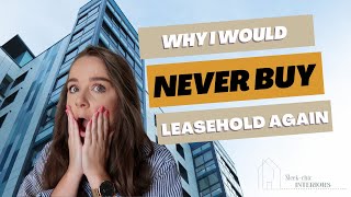 Why I Would Never Buy Leasehold Again  Selling A Flat With Ground Rent Over £250 [upl. by Lisk]