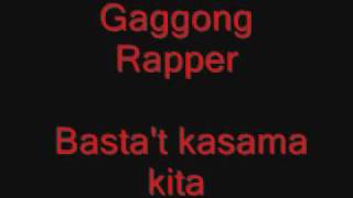 Gaggong Rapper  Bastat kasama kita [upl. by Melcher922]