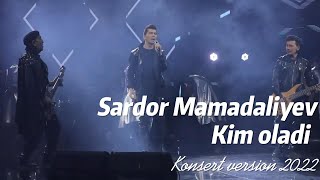 Sardor Mamadaliyev  Kim oladi konsert version 2022 [upl. by Brindell673]