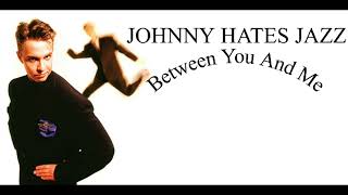 Johnny Hates Jazz  Between You and Me Instrumental Backing Track HD  Flac 2024 [upl. by Rolph307]