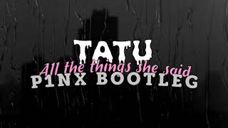 tATu  All the things she said P1NX Bootleg [upl. by Eilujna]