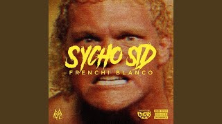 Sycho Sid [upl. by Leclair]