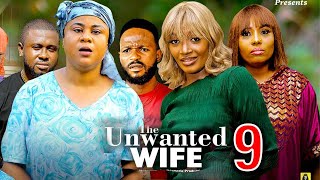 THE UNWANTED WIFE SEASON 9 NEW TRENDING MOVIE Uju Okoli 2023 Latest Nigerian Nollywood Movie [upl. by Eleni]