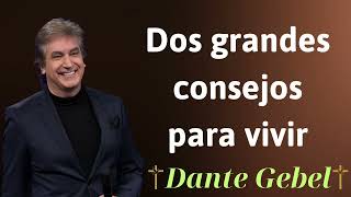 Dos grandes consejos para vivir  Dante Gebel Prophecy [upl. by Ayatan346]