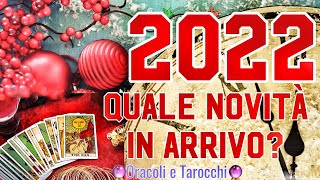 2022💥 QUALE NOVITÀ IN ARRIVO  Tarocchi e Canalizzazione [upl. by Valente]