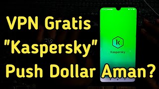 Review Kaspersky VPN Gratis untuk Push Dollar Youtube [upl. by Sherwin14]