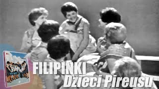 Filipinki  Dzieci Pireusu Oryginalny teledysk 1963 r [upl. by Ecirted]