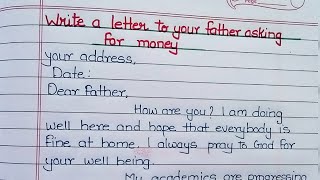 write a letter to your father asking for money in English  Letter to father Informal letter [upl. by Aley574]