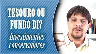 LFT Tesouro direto ou fundo DI  Renda fixa baixo risco e alta liquidez [upl. by Nosdrahcir]