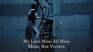 My Love Mine All Mine  Mitski  Music Box 1 Hour Loop [upl. by Nailliw252]