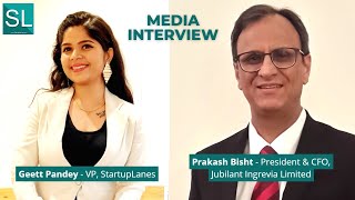 Interview of Mr Prakash Bisht President amp CFO at Jubilant Ingrevia Limited  StartupLanes [upl. by Ramej]