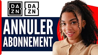 Comment Resilier Un Abonnement DAZN  En 2024 [upl. by Holms]