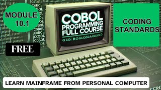 Module 101 COBOL Coding Standards  COBOL Programming Full Course [upl. by Aubyn]