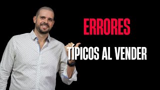 🛑 ¡Deja de Perder Clientes Errores Típicos al Vender 👎 [upl. by Eleumas]