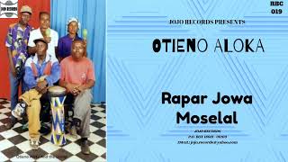 Rapar Jowa Moselal  Otieno Aloka [upl. by Eednas]