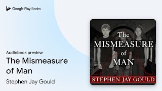 The Mismeasure of Man by Stephen Jay Gould · Audiobook preview [upl. by Stag206]