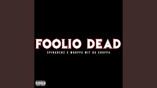 Foolio Dead [upl. by Beauvais]