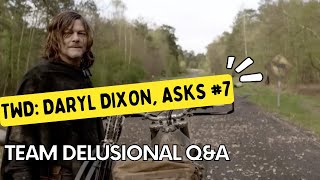 TWD Daryl Dixon  Asks 7 09302023 [upl. by Nolita]