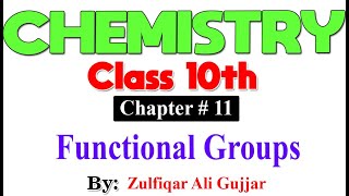 Functional Groups  Chapter  11  Chemistry Class 10th  Lec [upl. by Ynavoeg968]