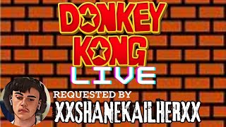 Donkey Kong NES LIVE Requested By XxshanekailherxxYT21 [upl. by Tallbot889]