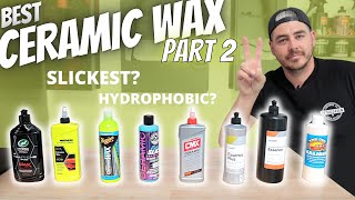 Most Hydrophobic Ceramic Wax  Best Ceramic Wax pt 2  Ceramic Coating [upl. by Weight]