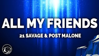 21 Savage  All My Friends Lyrics [upl. by Amr]