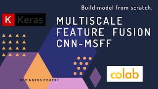 MultiScale Feature Fusion CNN model with Keras [upl. by Ordisi]