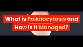 What is Poikilocytosis [upl. by Lleksah]