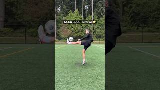 AKKA 3000 Tutorial ⭐️⚽️ football futbol howto tutorial skills soccer viral trending [upl. by Doxia]