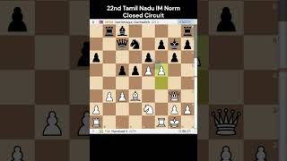 22nd Tamil Nadu IM Norm Closed Circuit  Round 1 Uuriintuya Uurtsaikh2214 VS Harshad S2275 [upl. by Glenden]