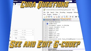 Cura Questions  See and Edit G Code [upl. by Enimassej]