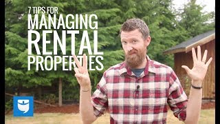 7 Tips For Managing Rental Properties [upl. by Fridlund]