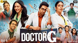 Doctor G Full Movie  Ayushmann Khurrana  Rakul Preet Singh  Shefali Shah  Review amp Facts HD [upl. by Robson]