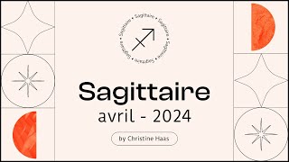 Horoscope Sagittaire â™ï¸ Avril 2024 ðŸªº par Christine Haas [upl. by Nagar]