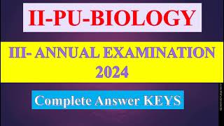 II PU ANNUAL EXAMINATIONIII BIOLOGY 2024 QUESTION PAPER KEY ANSWER2ndpucbiology ncert iipuc [upl. by Gnad]