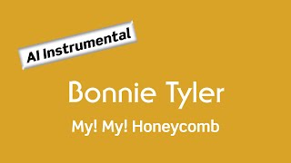 BONNIE TYLER My My Honeycomb AI Instrumental [upl. by Jahdiel]