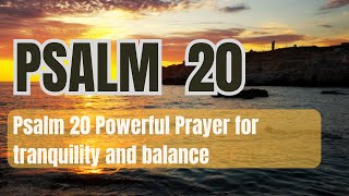 Psalm 20 Powerful Prayer for tranquility and balance [upl. by Yetty960]