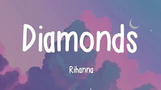 Rihanna  Diamonds Lyrics [upl. by Gnik]