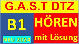 GAST DTZ B1 Hören 14 Prüfung B1 Neu 2024 [upl. by Zoeller437]