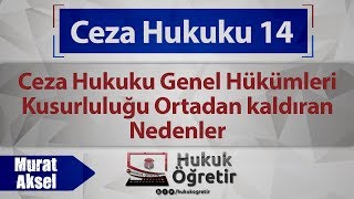 14 Ceza Hukuku Genel Hükümleri  Kusurlulugu Ortadan kaldıran Nedenler [upl. by Carlee]