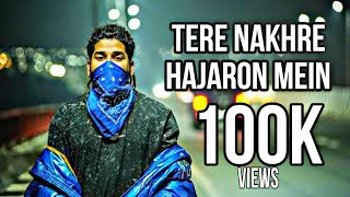 Tere Nakhre Hajaron Mein  kalam Ink New Full Music Video Ft Drill sad Song 100k 2024 [upl. by Cope]