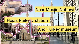 Hejaz Railway station Near Masjid Nabawi Prophet Mosque Madina Munawara trending new [upl. by Ardnek]