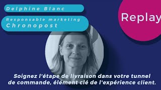 Chronopost Webinar  la livraison personnalisée de plus en plus plébiscitée par nos clients [upl. by Eddie604]