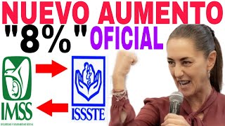 AUMENTO 8 CONFIRMADO IMSS AVISO 1 NOVIEMBRE FELICIDADES CÓMO CUÁNDO Y DÓNDE [upl. by Vaios]