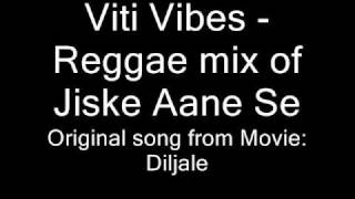 Viti Vibes  Reggae mix of Jiske Ane Se [upl. by Sinaj]